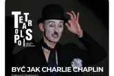 Być jak Charlie Chaplin