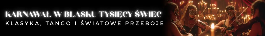 Koncert przy świecach - Karnawał w blasku tysięcy świec
