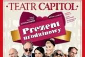 Prezent urodzinowy - Teatr Capitol