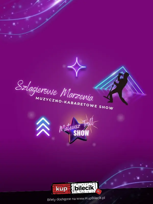 Szlagierowe Marzenia- Muzyczno-kabaretowe SHOW