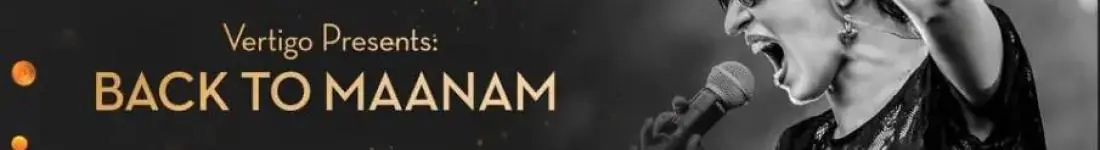 Vertigo Presents: Back To Maanam