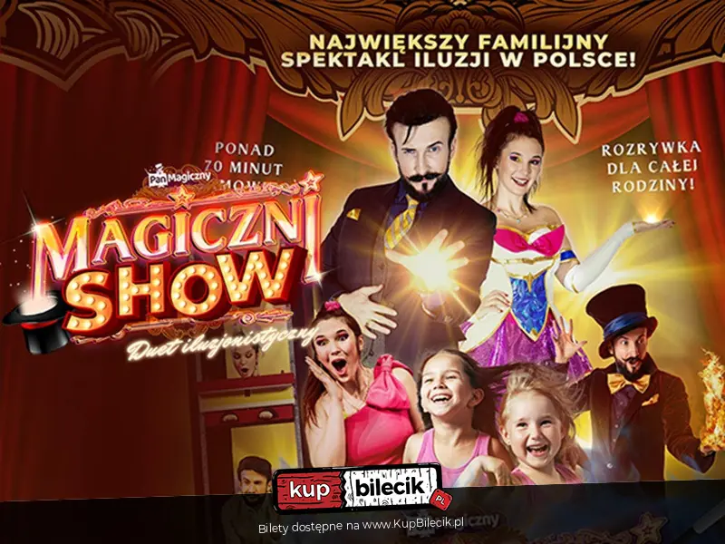 Magiczni Show - Największy spektakl iluzji od Pana Magicznego