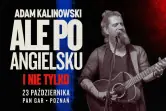 Adam Kalinowski - ale po angielsku i nie tylko