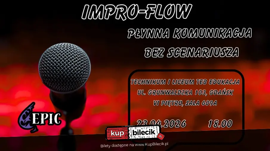 EPICkie Warsztaty Improwizacyjne: Impro-Flow Płynna Komunikacja Bez Scenariusza