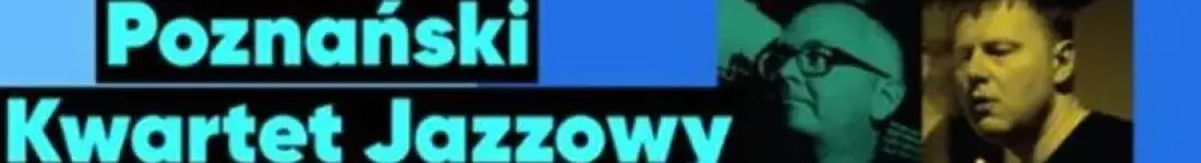 Poznański Kwartet Jazzowy