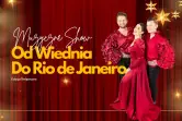 Muzyczne Show - od Wiednia do Rio de Janeiro - Edycja świąteczna
