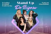 Babski Wieczór Komediowy "Do Bigosu" & Stand-up