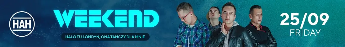 Koncert Zespołu Weekend w HAH Poznań
