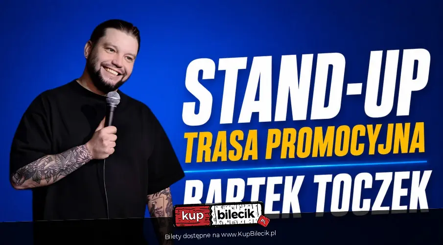 Stand-up: Bartek Toczek