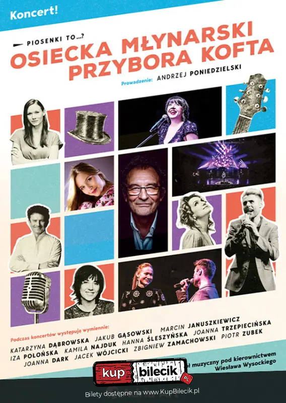 Piosenki to... - koncert Osiecka, Mynarski, Przybora, Kofta. Prowadzenie: A. Poniedzielski