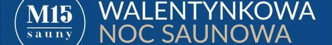 Walentynkowa Noc Saunowa w saunach M15 w Sopocie na plaży!