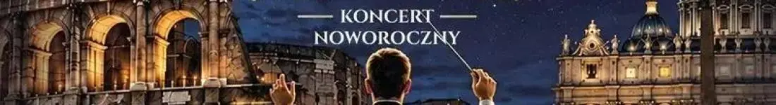 Wszystkie Drogi Prowadzą do Rzymu - Koncert Noworoczny