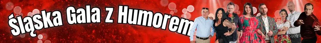 ŚLĄSKA GALA Z HUMOREM - SZLAGIEROWE WALENTYNKI