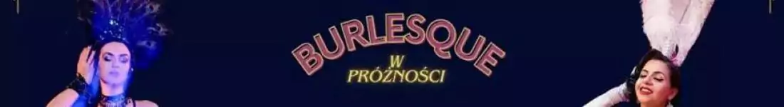 Burlesque w Próżności