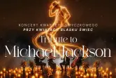 Koncert przy świecach: Tribute to Michael Jackson