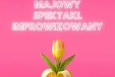 Majowy Spektakl Improwizowany