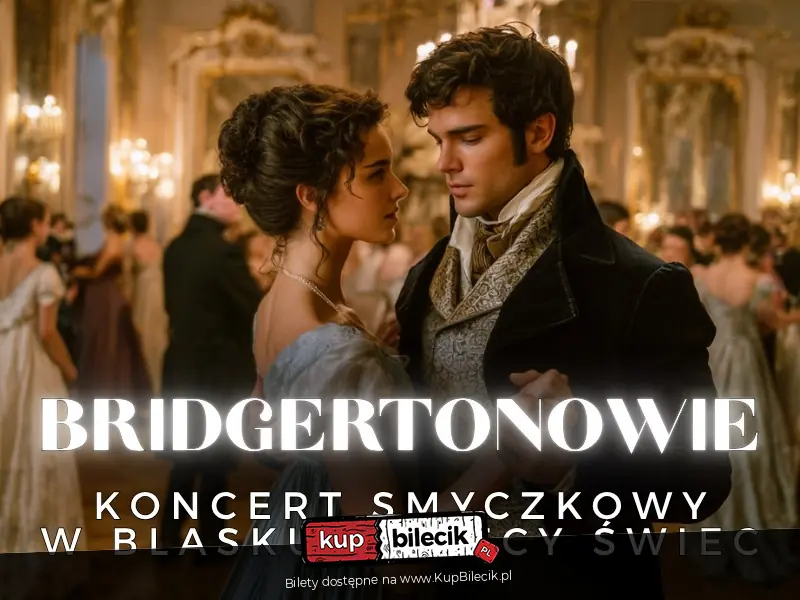 Koncert przy świecach - Muzyka z serialu "Bridgertonowie"