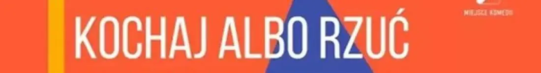 Kochaj albo rzuć! | Komediowe Show Improwizowane