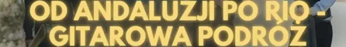 Koncert przy świecach: Od Andaluzji po Rio - gitarowa podróż