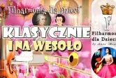 Filharmonia dla Dzieci® - Wspaniałe koncerty dla Dzieci i Rodziców