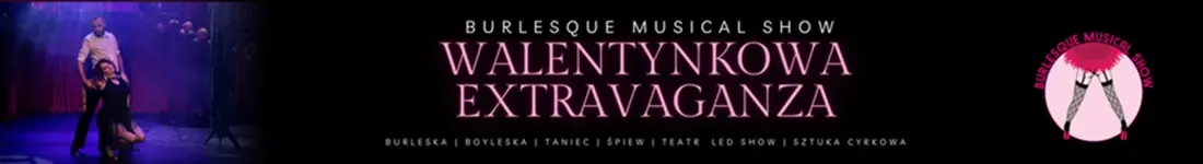 Burlesque Musical Show: Walentynkowa Extravaganza