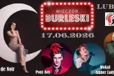 Wieczór Burleski // Lublin