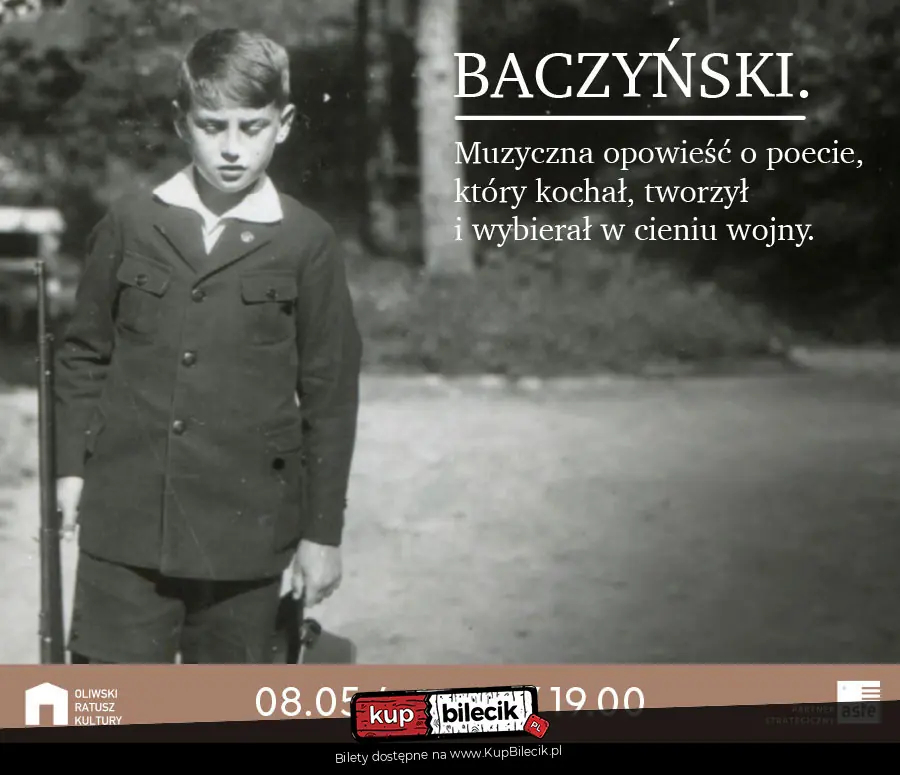 "Baczy�ski" - muzyczna opowie�� o poecie, kt�ry kocha�, tworzy� i wybiera� w cieniu wojny