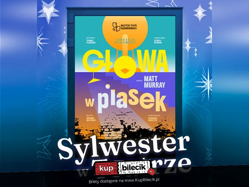 "Głowa w piasek" - Bałtycki Teatr Różnorodności