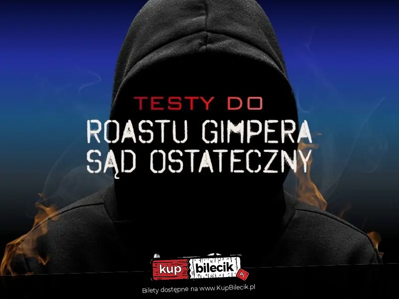 TESTY DO ROASTU GIMPERA | EDYCJA 8