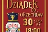 "Dziadek do Orzechów" - spektakl teatralny