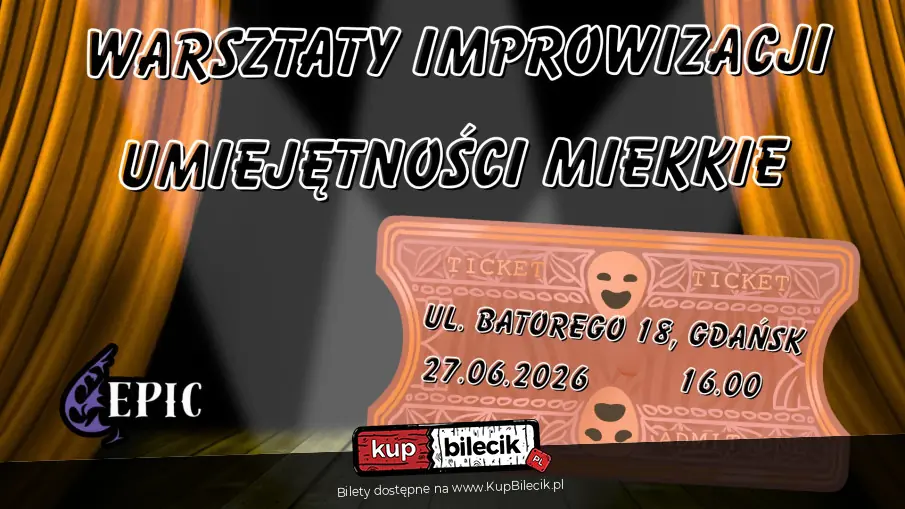 EPICkie Warsztaty Improwizacji: Od Podstaw do Sceny