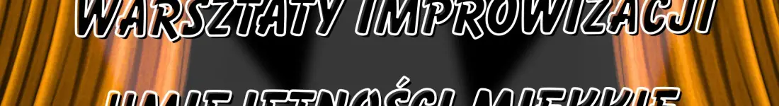 EPICkie Warsztaty Improwizacji: Od Podstaw do Sceny