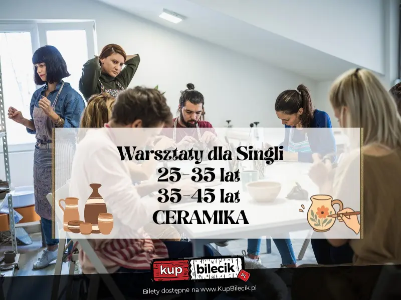 Warsztaty dla Singli - CERAMIKA