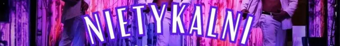 Nietykalni - Chippendales - Dzień Kobiet w Kominie