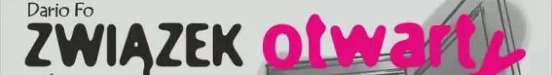 Spektakl "Związek otwarty"