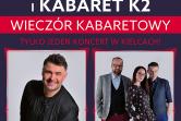 Igor Kwiatkowski i Kabaret K2 - Wieczór Kabaretowy , 24-01-2019 19:00, Duża scena KCK