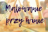 Malowanie przy winie