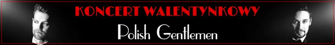 Koncert Walentynkowy - Polish Gentlemen