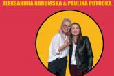 Aleksandra Radomska & Paulina Potocka - Zielona Góra