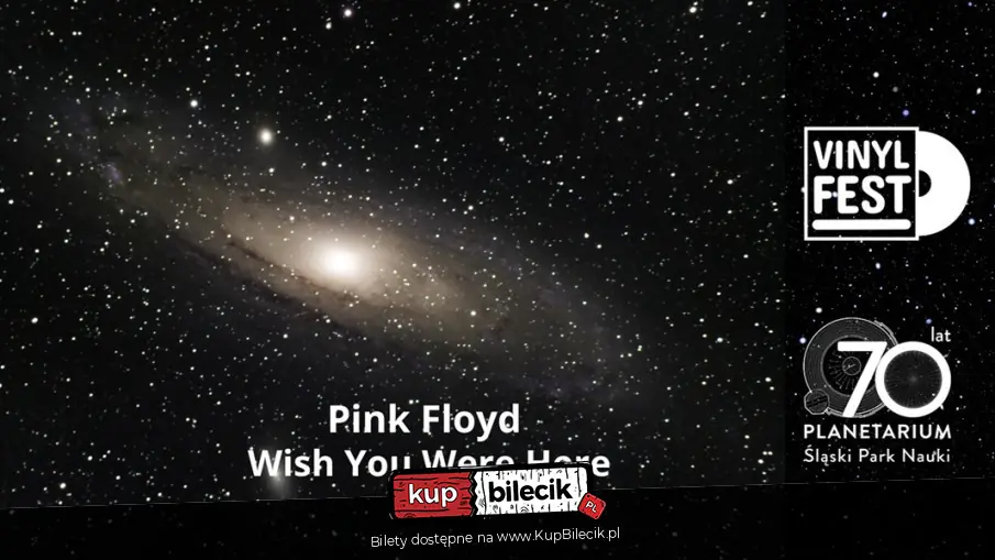 Pink Floyd "Wish You Were Here" - Planetarium �l�skie
