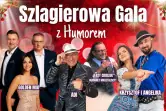 Szlagierowa Gala z Humorem