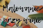 Malowanie przy winie