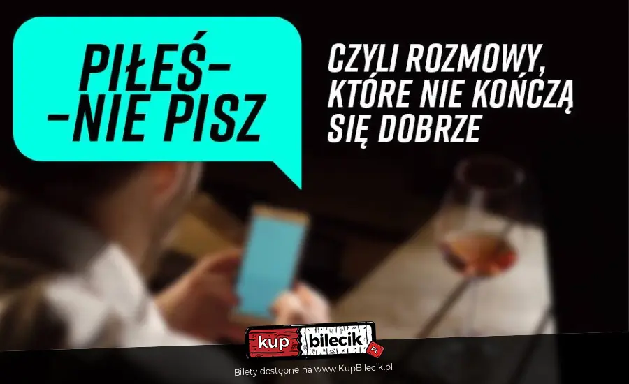 Piłeś - nie pisz, czyli rozmowy, które nie skończą się dobrze...