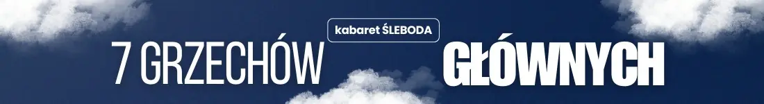 Kabaret Śleboda: 7 grzechów głównych