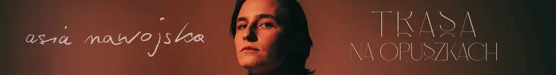 Asia Nawojska | Trasa "Na Opuszkach" | Łódź
