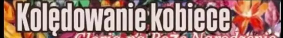 "Gloria na Boże Narodzenie" - noworoczne, kolędowe spotkanie dla pań