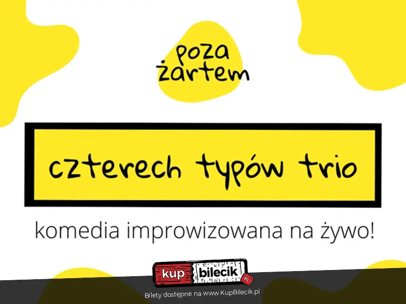 czterech typów trio - wieczór z komedią improwizowaną na żywo!