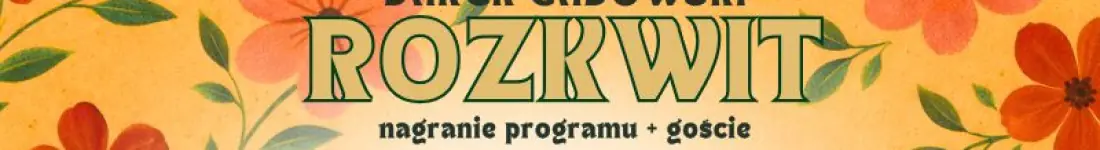 hypeart.group zaprasza: Darek Gadowski w programie "Rozkwit" - nagranie programu