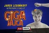 Stand-up: Jarek Legońkoff