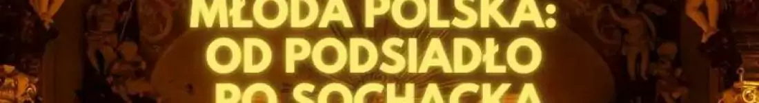 Koncert przy świecach: Młoda Polska - od Podsiadło po Sochacką